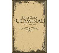 Germinal - Émile Zola - Texte intégral: Édition illustrée | 462 pages Format 15,24 cm x 22,86 cm