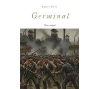 Germinal: Espoir et courage au cœur de la misère ouvrière