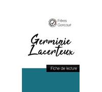 Germinie Lacerteux des Frères Goncourt (fiche de lecture et analyse complète de l'oeuvre)