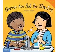 Germs Are Not for Sharing (Best Behavior®)