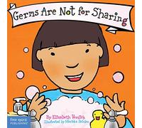 Germs Are Not for Sharing Board Book