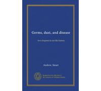 Germs, dust, and disease: two chapters in our life history