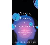 Germs, Genes, & Civilization: How Epidemics Shaped Who We Are Today (Ft Press Science Series)