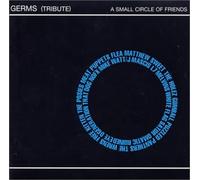 Germs Tribute - A Small Circle Of Friends -
