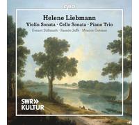 Gernot Submuth; Ramon Jaffe; Monica Gutman - Helene Liebmann: Violin Sonata; Cello Sonata; Piano Trio
