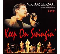 Gernot,Viktor & His Best Friends - Keep on Swingin' Live!