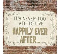 Geroclonup 20x30cm Metal Sign Vintage It's Never Too Late to Live Happily Ever After Sign Retro Wall Decor Letter Quotes Saying Tin Signs Poster for Home