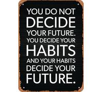 Geroclonup 20x30cm - Metal Tin Sign Habits Decide Your Future Sign Inspiring Quotes Vintage Poster Man Cave Decorative