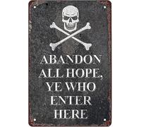 Geroclonup Abandon All Hope Ye Who Enter Here,Pirate Retro Metal Sheet Signs, Wall Decoration of Bars, Bedroom, Room,Restaurants,Garage, Home,cafes and Bars, 30x40cm
