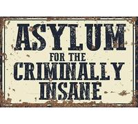 Geroclonup Asylum for The Criminally Insane Vintage Rustic Retro Sign 30x40cm Tin Sign Man Cave Art Decorations