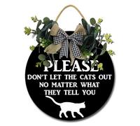 Geroclonup Cat Door Sign Please Do Not Let The Cat Out Front Door Sign Funny Cat Lovers Hanging Wood Signs Farmhouse Wreath Wall Decor for Home Outdoor Indoor 28cm