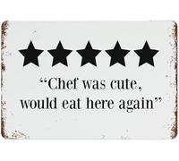 Geroclonup Chef Was Cute Would Eat Here Again 5 Stars Kitchen Metal Signs Metal Tin Sign Vintage Wall Decor Retro Art Tin Sign Funny Decorations for Home Bar Pub Cafe Farm Room Metal Poster 20x30cm