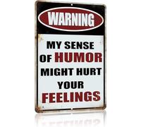 Geroclonup Decor Vintage Office Decor Funny Warning Metal Tin Signs Garage Man Cave Wall Decor Gift Cool Stuff for Men Size: 20x30cm Outdoor & Indoor - My Sense of Humor Might Hurt Your Feelings