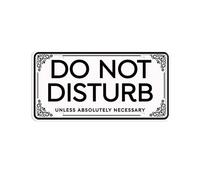 Geroclonup Do Not Disturb Unless Absolutely Necessary Sign Rust-Free Fade Resistance Vintage Metal Sign for Business Home Store Garage Bar Wall Door Decor Easy Installation Indoor Outdoor Use 15x30cm