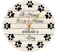 Geroclonup Dog Theme Wall Clock - Paw Print Design Wall Art - House Is Not A Home Without A Dog - Dogs Lover Gift Pet Home Decor 25x25 CM Round Wooden Clocks Silent Non-tick Battery Powered