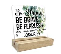 Geroclonup Eucalyptus Desk Decor Be Strong Be Brave Be Fearless You Are Never Alone Sign 15cm Inspirational Acrylic Desk Plaque with Wooden Stand Eucalyptus Home Decor for Women Home