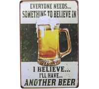 Geroclonup Everyone Needs Something To Believe In I Believe I'll Have Another Beer Metal Retro Tin Sign, Fun Saying Poster Antique Plaque Kitchen Bar Pub Home Wall Decor-30x40cm-2024Y