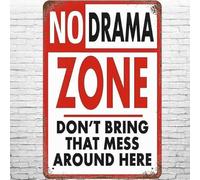Geroclonup Metal Sign - 20x30cm Vintage No Drama Zone, Don't Bring That Mess Aroung Here, Retro Wall Decor Cute Drama Free Zone Funny Warning Notice Tin Signs Poster for Home Garden Cafe Bar