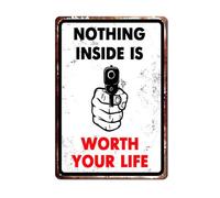 Geroclonup Nothing Inside is Worth Your Life Sign Humor Warning Sign 30x40cm Waterproof & Rustproof Aluminum Signs Funny No Trespassing Signs for Home Farm Yard