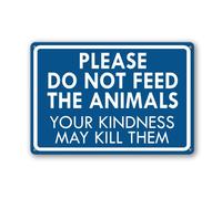 Geroclonup Please Do Not Feed The Animals Your Kindness May Kill Them Sign 20x30cm Rust Free Metal Aluminum Signs for Indoor Outdoor Street Pre-Drilled Holes Weather Resistant