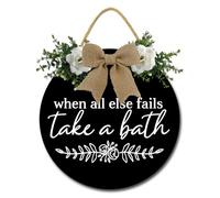 Geroclonup When All Else Fails Take A Bath Sign Funny Bathroom Signs Bathroom Wall Art Round Wood Farmhouse Bathroom Decor Hanging Signs for Bathroom Laundry 28cm