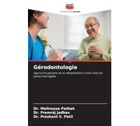 Gérodontologie: Approche globale de la réhabilitation orale chez les personnes âgées