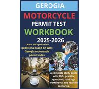 GEROGIA MOTORCYCLE PERMIT TEST WORKBOOK: A COMPLETE STUDY GUIDE WITH 300+ PRACTICE QUESTIONS. ROAD SIGN WORKSHEETS, AND REAL WORLD SCENARIOS