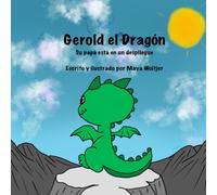 Gerold el Dragón: Su papá está en un despliegue