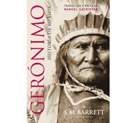 Gerónimo. Historia de su vida: Historia de su vida (Tiempo de Historia)