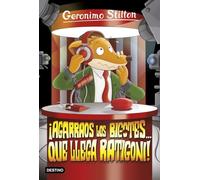 Geronimo Stilton 15. ¡Agarraos los bigotes-- que llega Ratigoni!