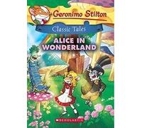 Geronimo Stilton Classic Tales: Alice in Wonderland