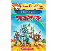 Geronimo Stilton Classic Tales: The Wonderful Wizard of Oz