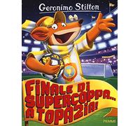 Geronimo Stilton: Finale di Supercoppa a Topazia