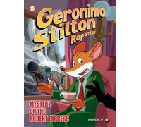 Geronimo Stilton Reporter Vol. 11 : Intrigue on the Rodent Express