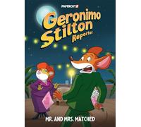 Geronimo Stilton Reporter Vol. 16 : Mr. and Mrs. Matched