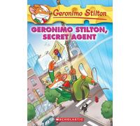 Geronimo Stilton, Secret Agent (Geronimo Stilton #34)
