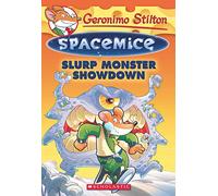 Geronimo Stilton- Spacemice# 09: Slurp Monster Showdown