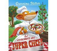 Geronimo Stilton T92 Le Concours des super chefs