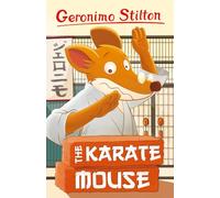 Geronimo Stilton: The Karate Mouse: (Geronimo Stilton - Series 5 7)