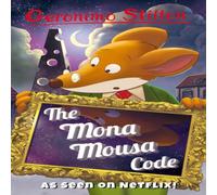 Geronimo Stilton : The Mona Mousa Code Paperback Book Geronimo Stilton Multicolor