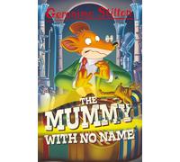 Geronimo Stilton: The Mummy with No Name