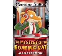 Geronimo Stilton: The Mystery of the Roaring Rat (Geronimo Stilton - Series 3)