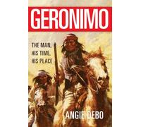 Geronimo: The Man, His Time, His Place: 142 (The Civilization of the American Indian Series)