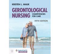 Gerontological Nursing: Competencies for Care