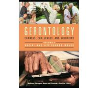 Gerontology: Changes, Challenges, and Solutions [2 volumes]