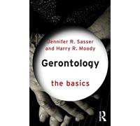 Gerontology: The Basics