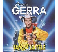 Gerra, Laurent - Flingue la Tele [Digipack]