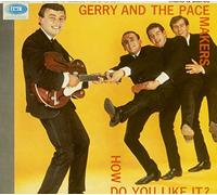 Gerry and the Pacemak - How Do You Like It