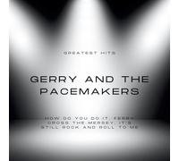 Gerry and the Pacemakers - Greatest Hits of Gerry and the Pacemakers