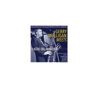GERRY MULLIGAN: GERRY MULLIGAN MEETS - CLASSIC COLLABORATIONS 1 - CD BRAND NEW